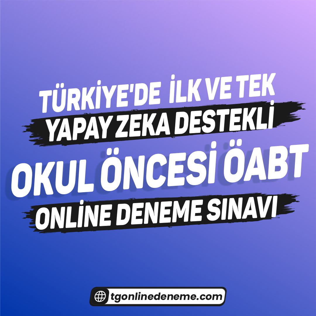 2024 Okul Öncesi ÖABT Yapay Zeka Destekli Türkiye Geneli Online 5 Adet Deneme Sınavı